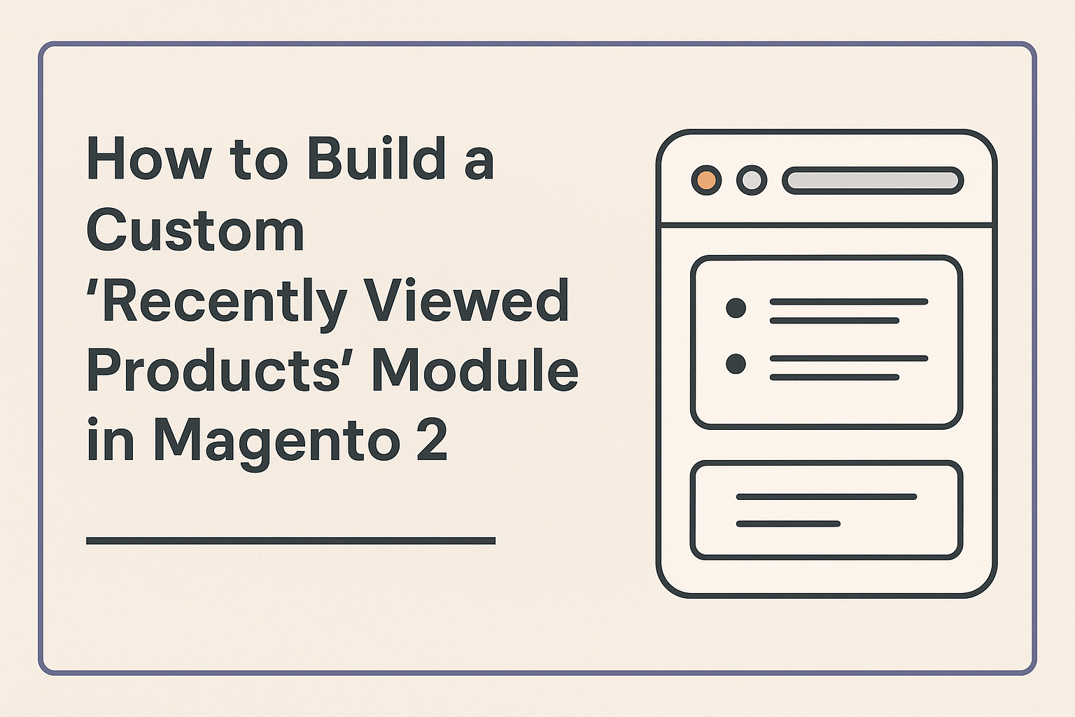 How to Build a Custom &#039;Recently Viewed Products&#039; Module in Magento 2